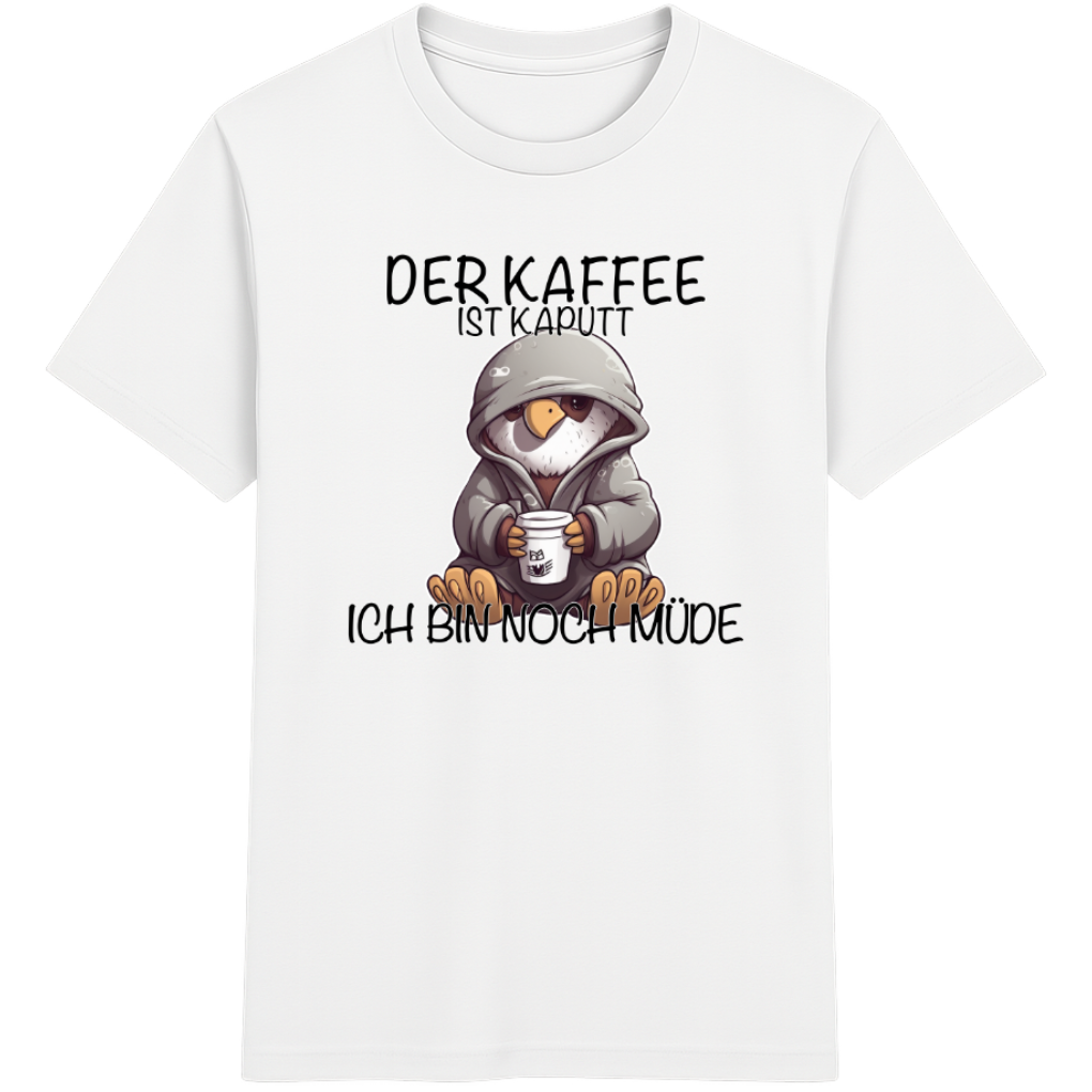 Der Kaffee ist kaputt – Lustiges Kaffee Adler Shirt