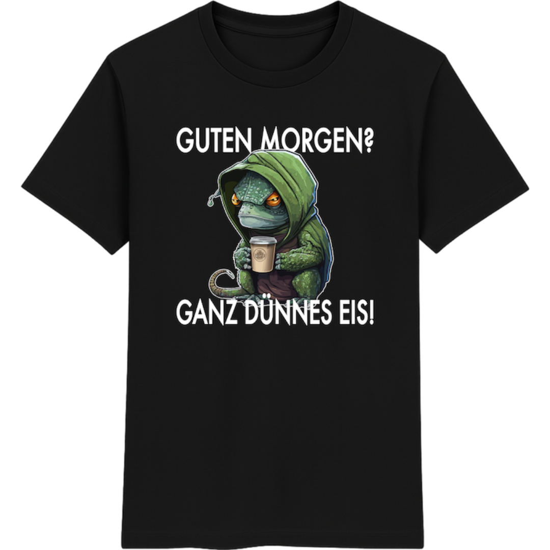 Guten Morgen? Ganz dünnes Eis – Lustiges Chamäleon Shirt