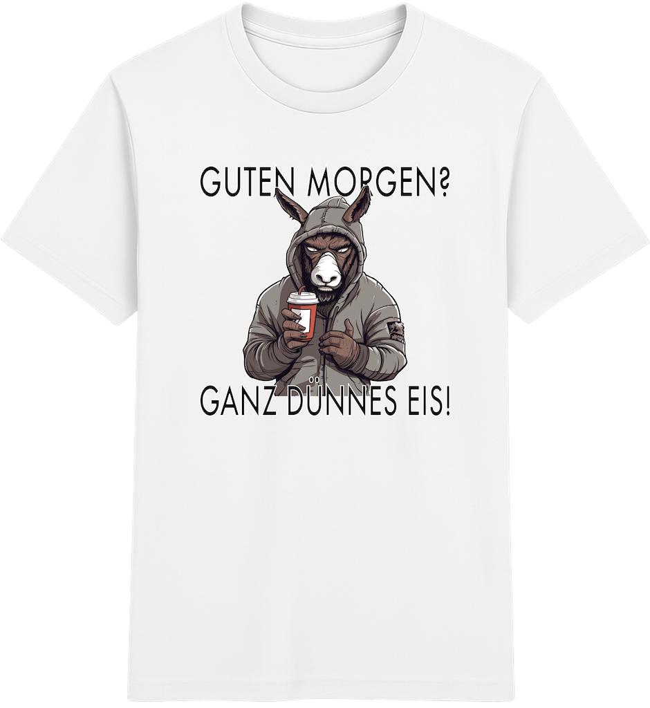 Guten Morgen? Ganz dünnes Eis – Lustiges Esel Shirt