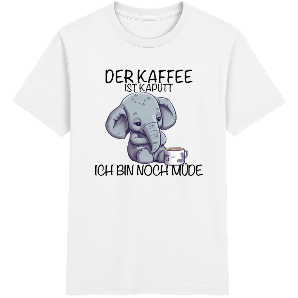Der Kaffee ist kaputt – Lustiges Kaffee Elefant Shirt