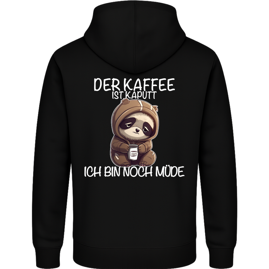 Der Kaffee ist kaputt – Lustiger Kaffee Faultier Hoodie