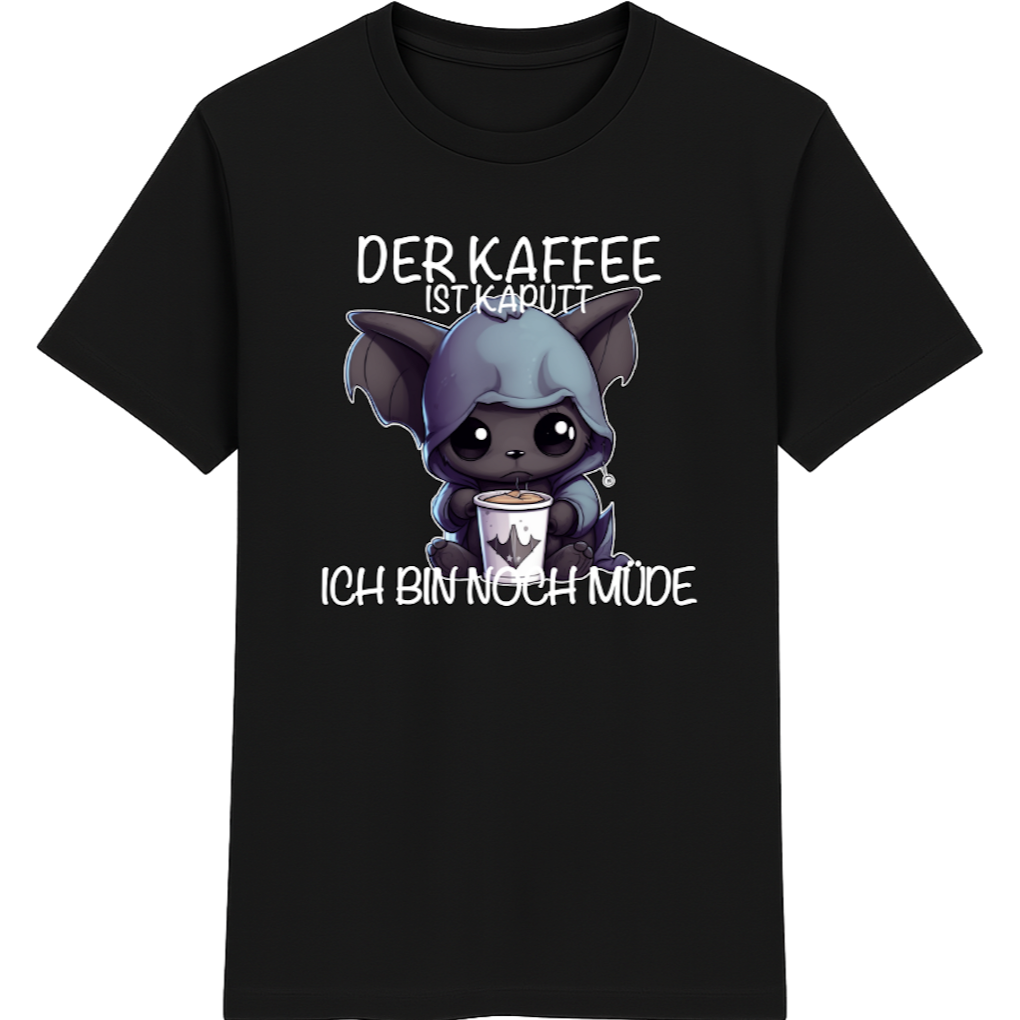 Der Kaffee ist kaputt – Lustiges Kaffee Fledermaus Shirt