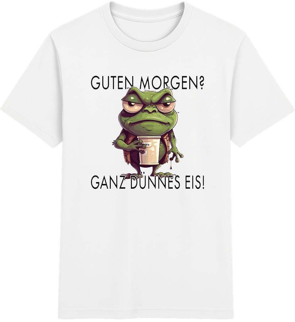 Guten Morgen? Ganz dünnes Eis – Lustiges Frosch Shirt