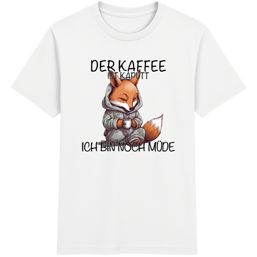 Der Kaffee ist kaputt – Lustiges Kaffee Fuchs Shirt