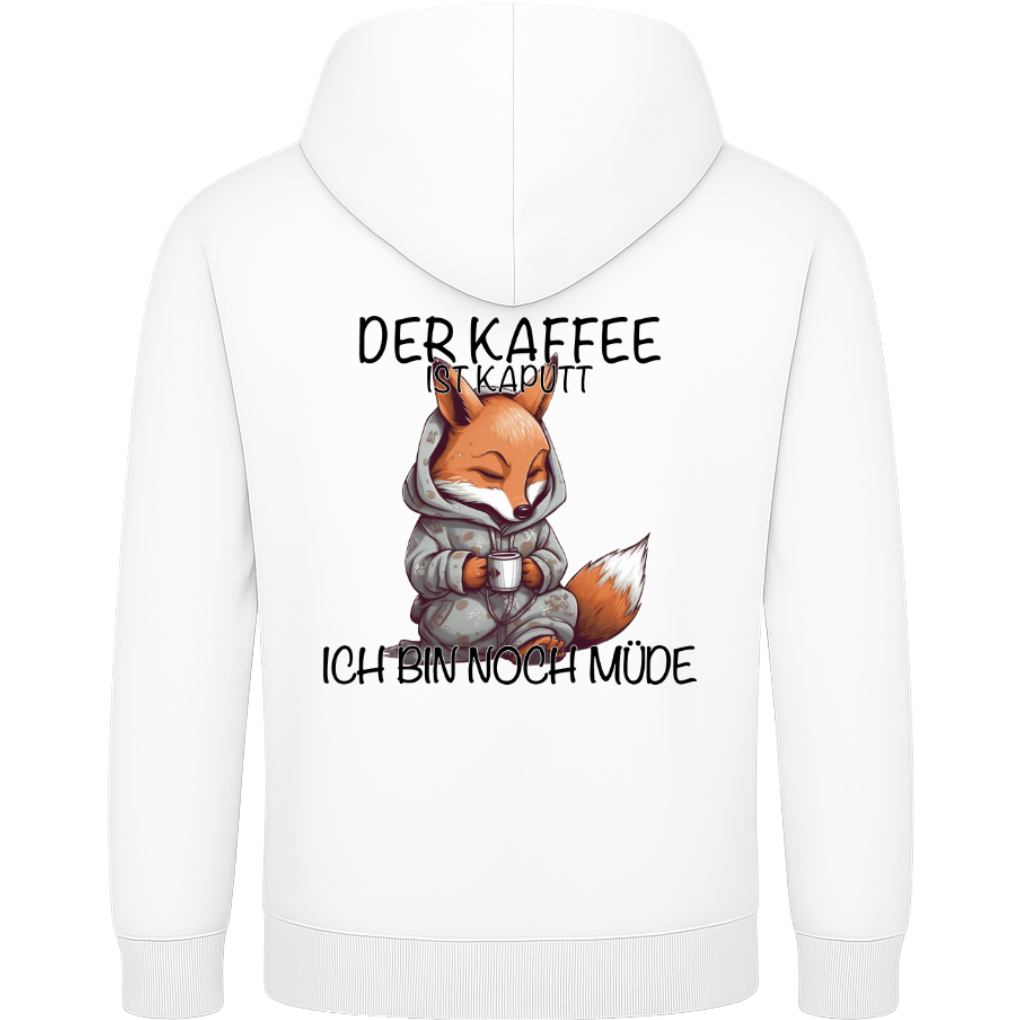 Der Kaffee ist kaputt – Lustiger Kaffee Fuchs Hoodie