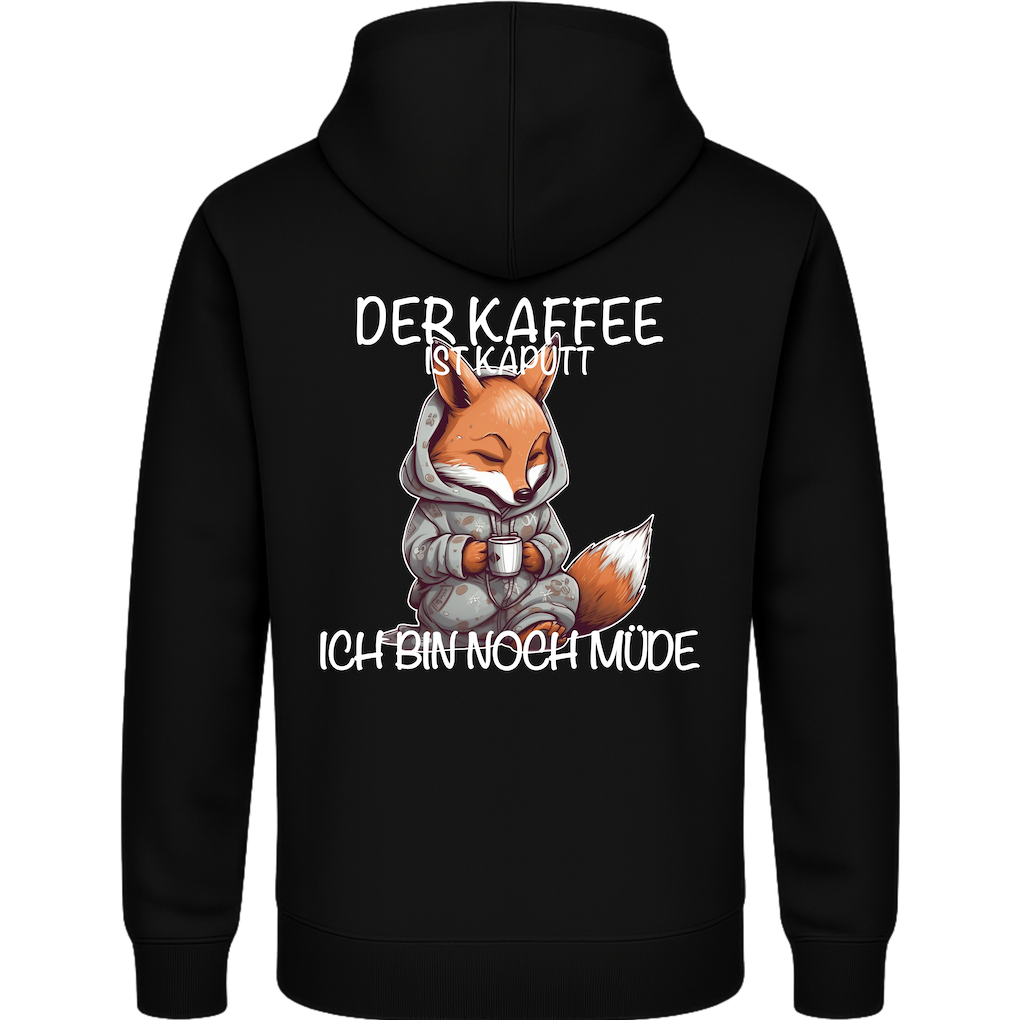 Der Kaffee ist kaputt – Lustiger Kaffee Fuchs Hoodie