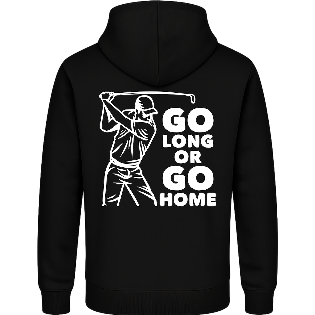 Go Long or Go Home – Golf Hoodie für Longhitter