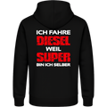 Ich fahre Diesel, weil Super bin ich selber Hoodie