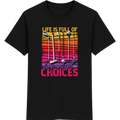 Life is Full of Important Choices – Golf Shirt