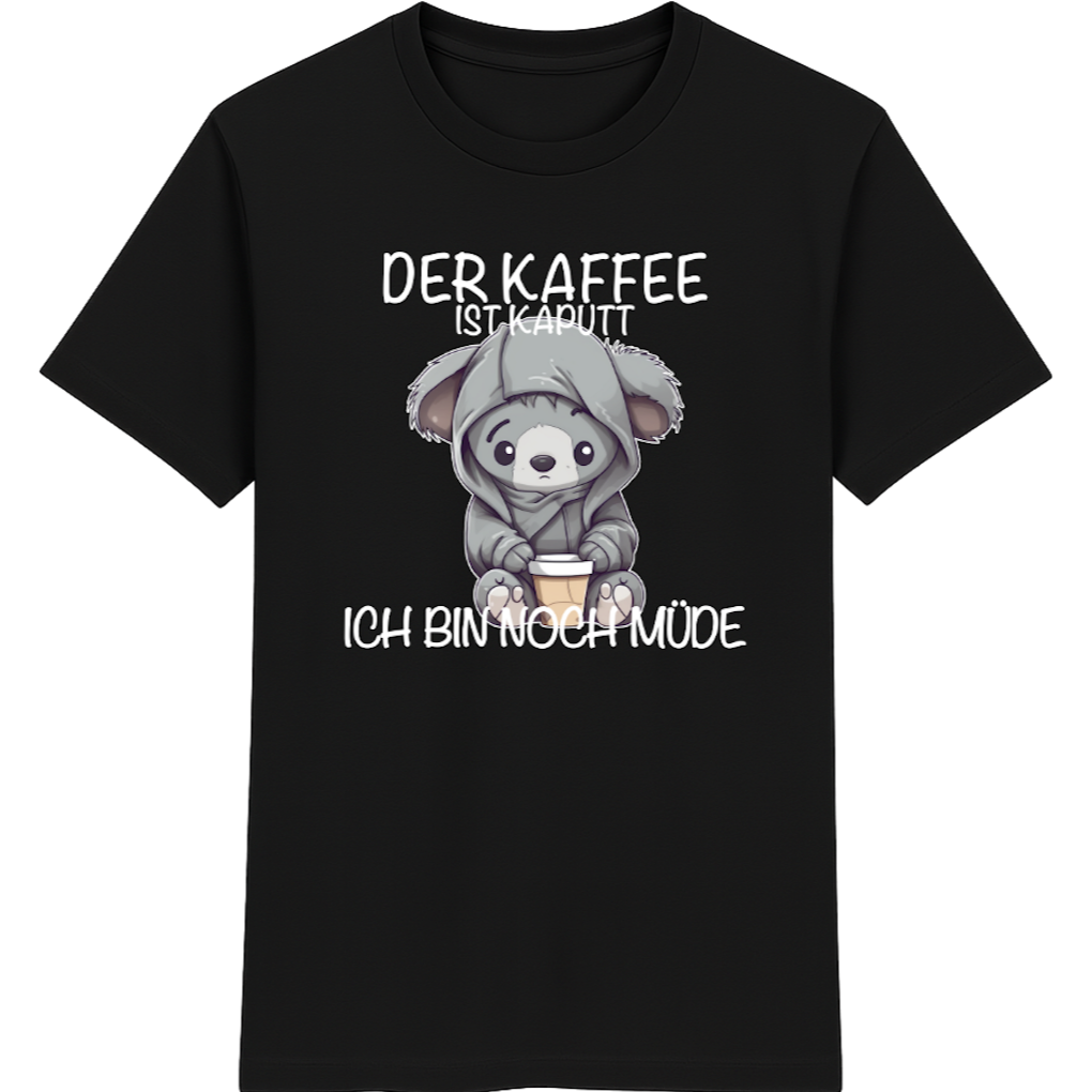Der Kaffee ist kaputt – Lustiges Kaffee Koala Shirt