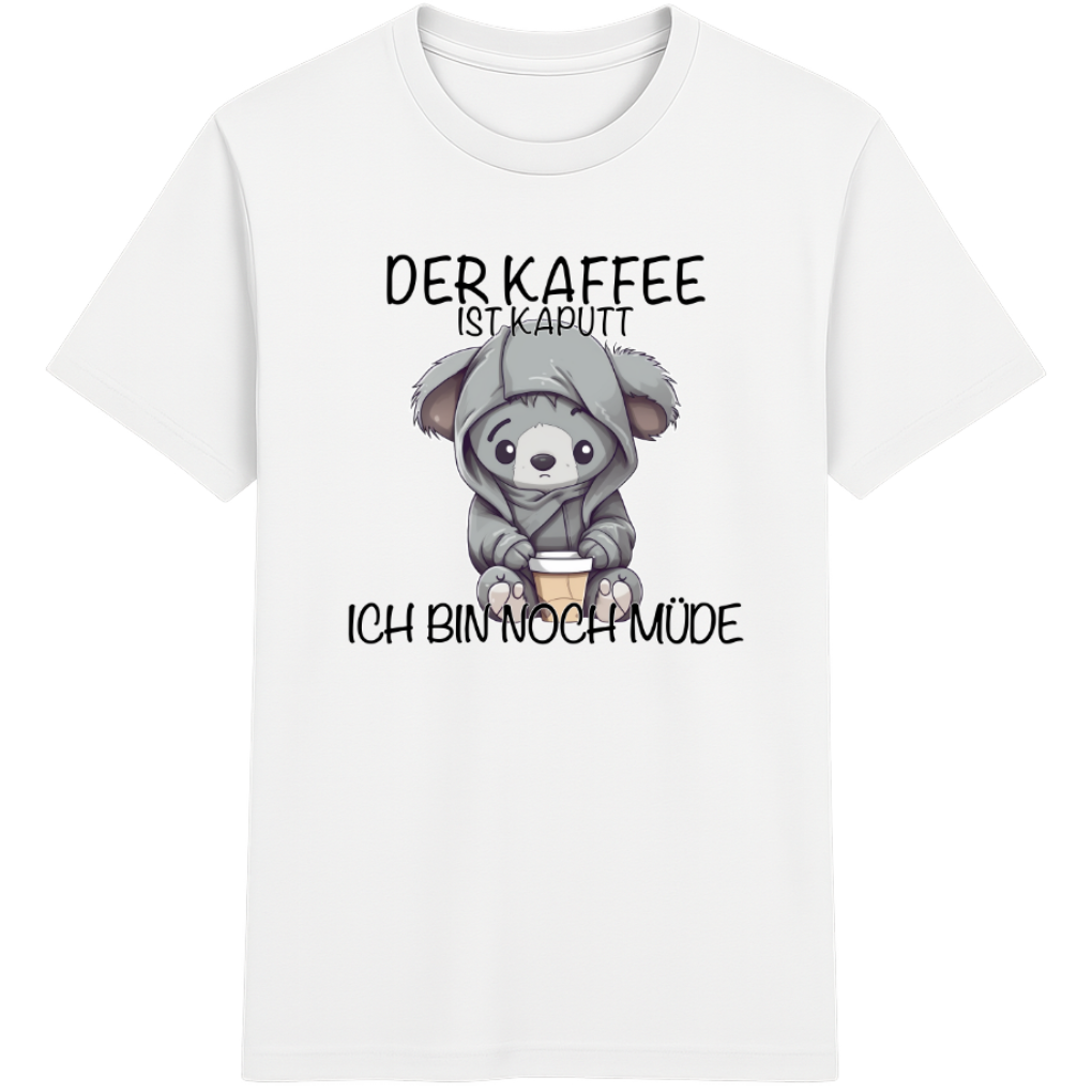 Der Kaffee ist kaputt – Lustiges Kaffee Koala Shirt