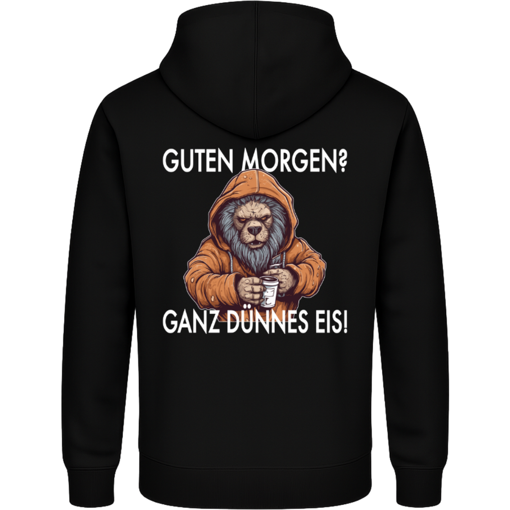 Guten Morgen? Ganz dünnes Eis – Lustiger Löwen Hoodie