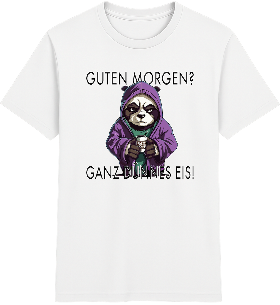 Guten Morgen? Ganz dünnes Eis – Lustiges Panda Shirt
