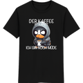 Der Kaffee ist kaputt – Lustiges Kaffee Pinguin Shirt