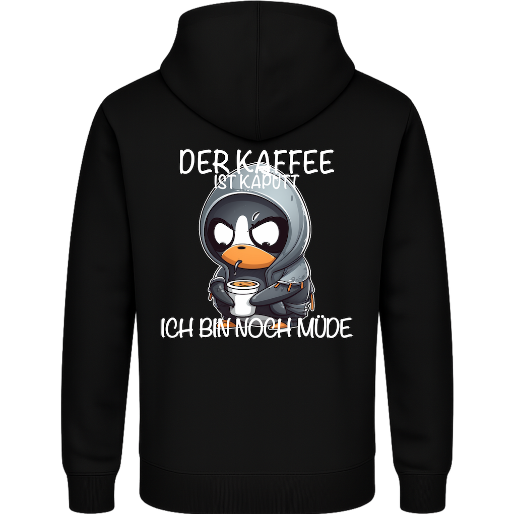 Der Kaffee ist kaputt – Lustiger Kaffee Pinguin Hoodie