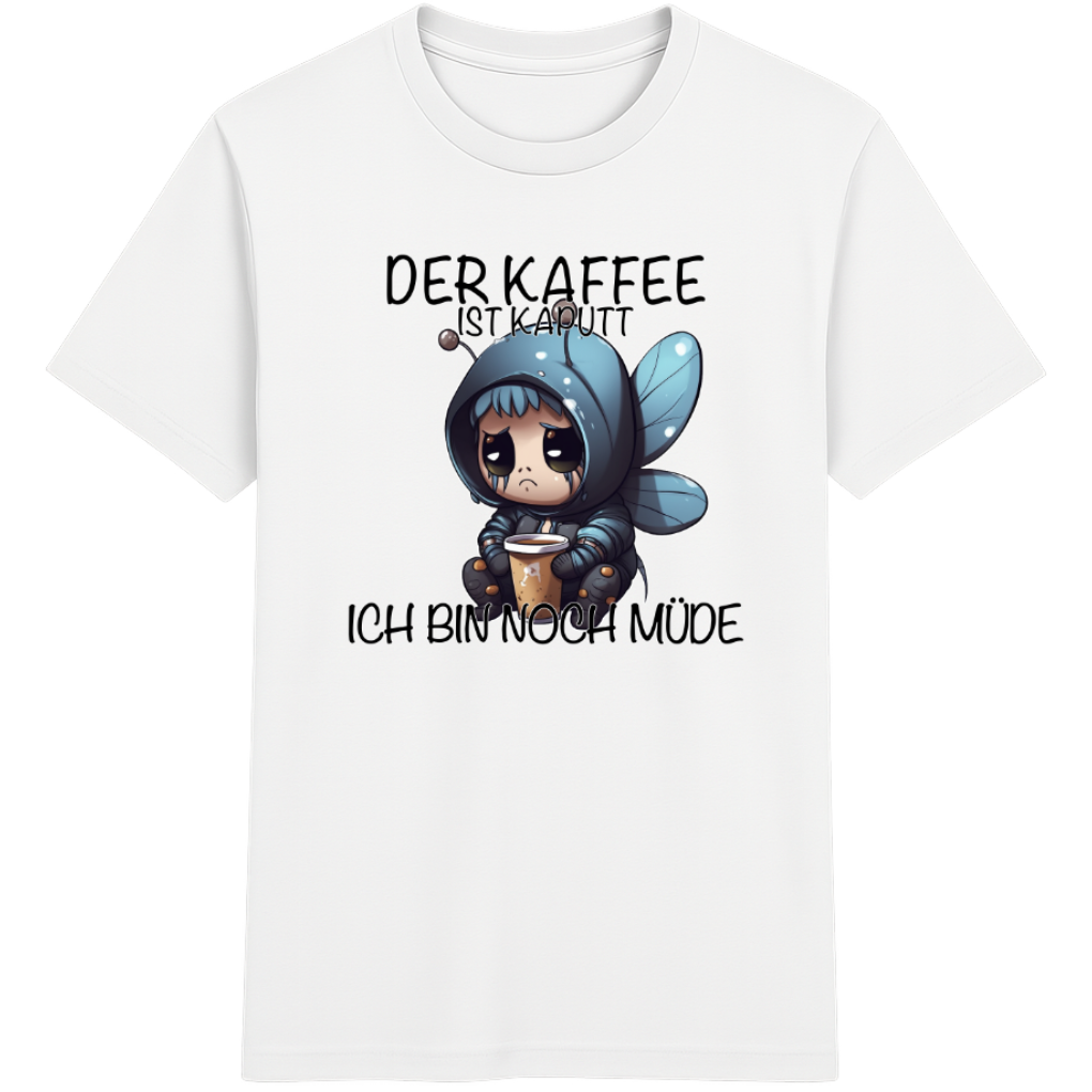 Der Kaffee ist kaputt – Lustiges Kaffee Schmetterling Shirt