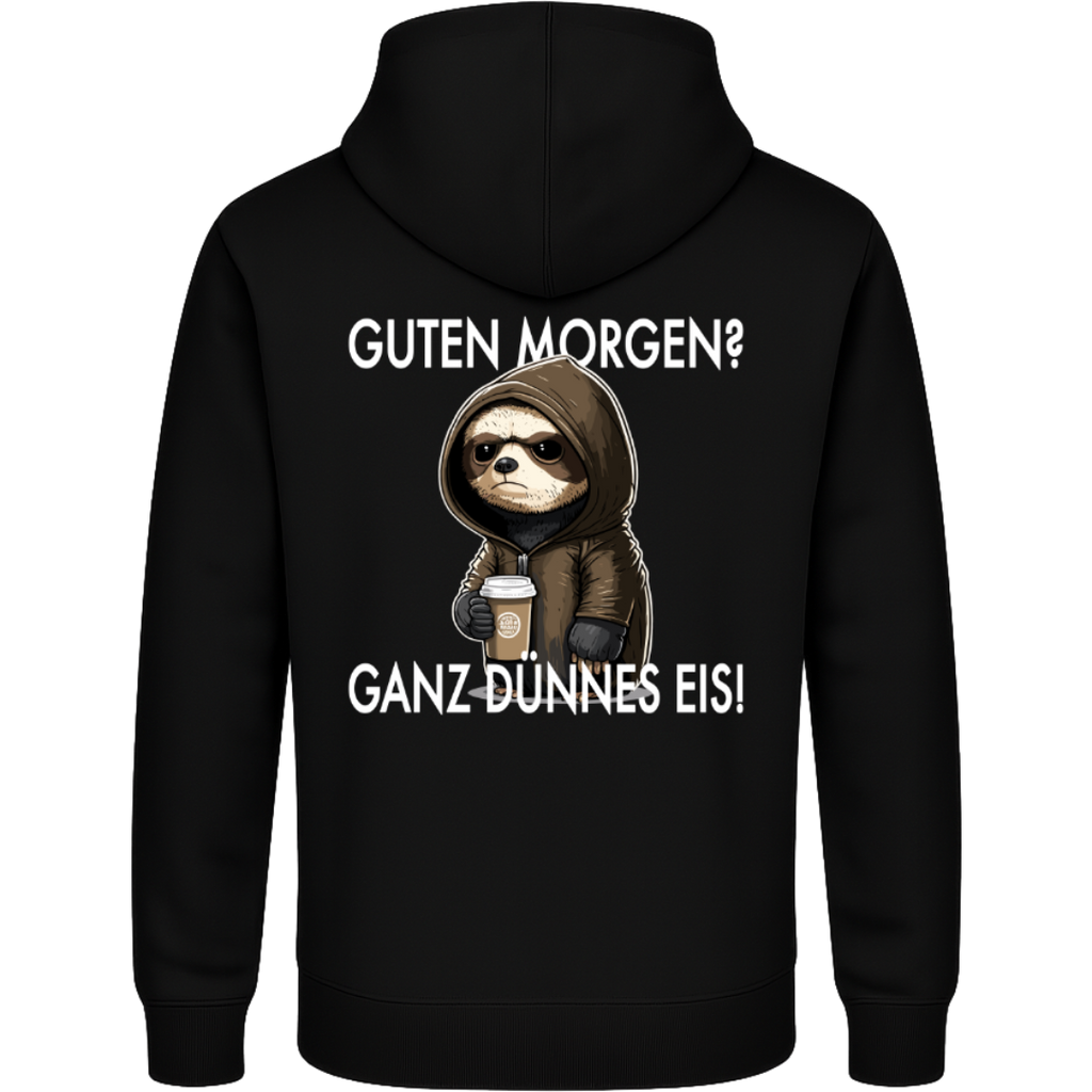 Guten Morgen? Ganz dünnes Eis – Lustiger Faultier Hoodie