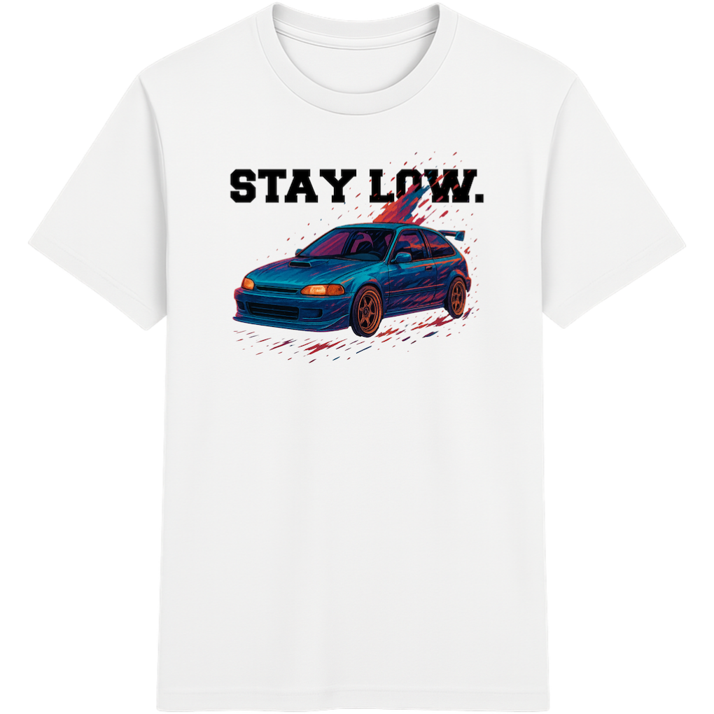 Stay Low – Tuning Shirt für Autofans T-Shirt