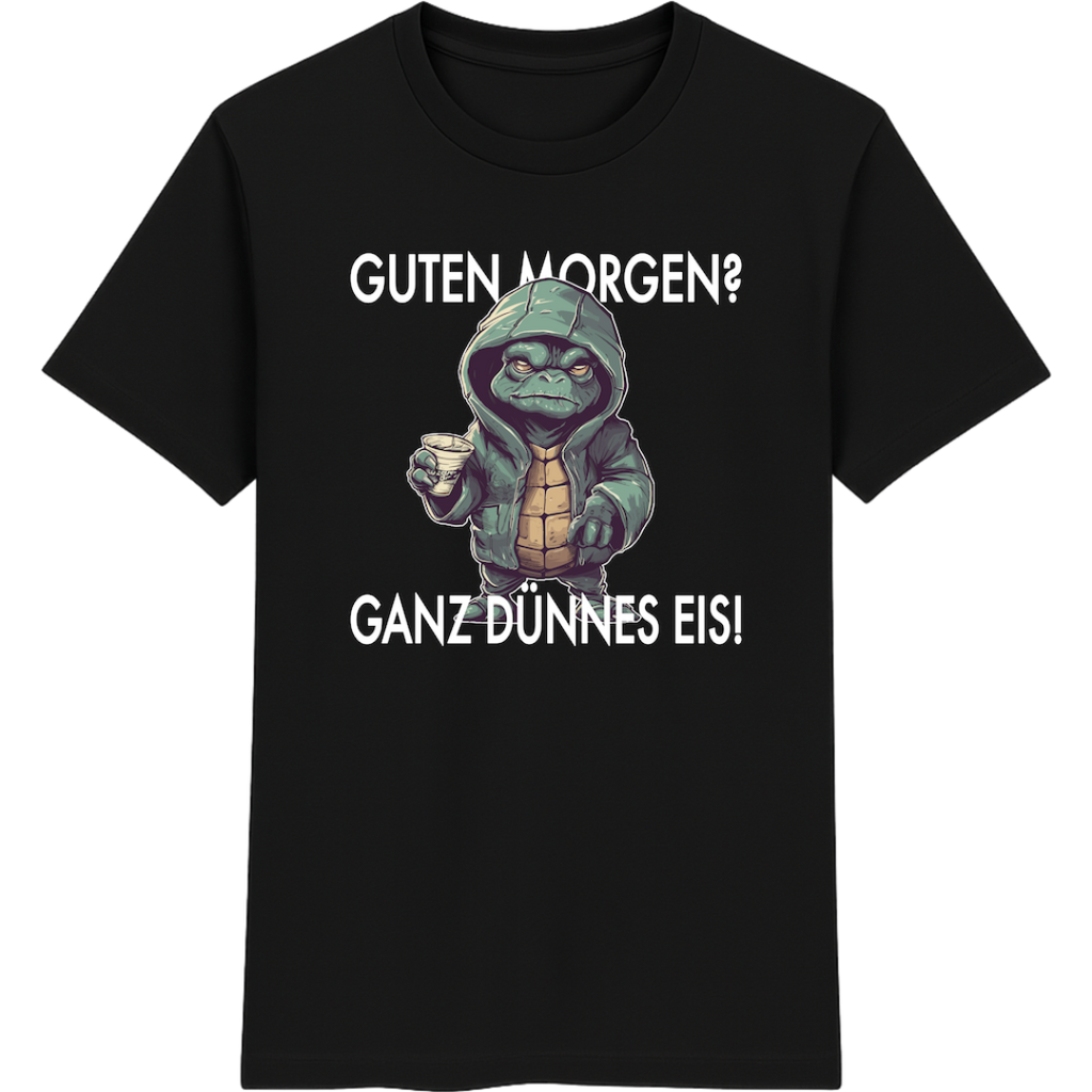 Guten Morgen? Ganz dünnes Eis – Lustige Schildkröten Shirt