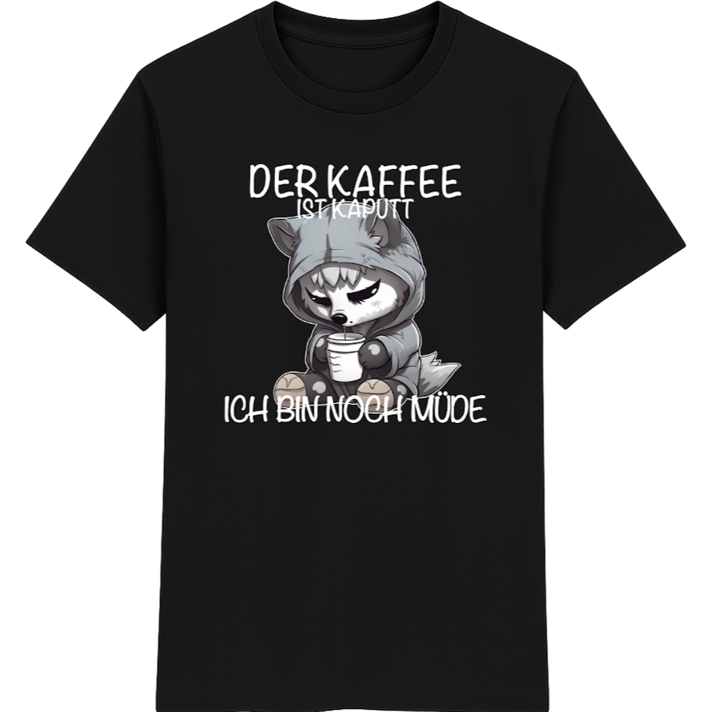 Der Kaffee ist kaputt – Lustiges Kaffee Hund Shirt