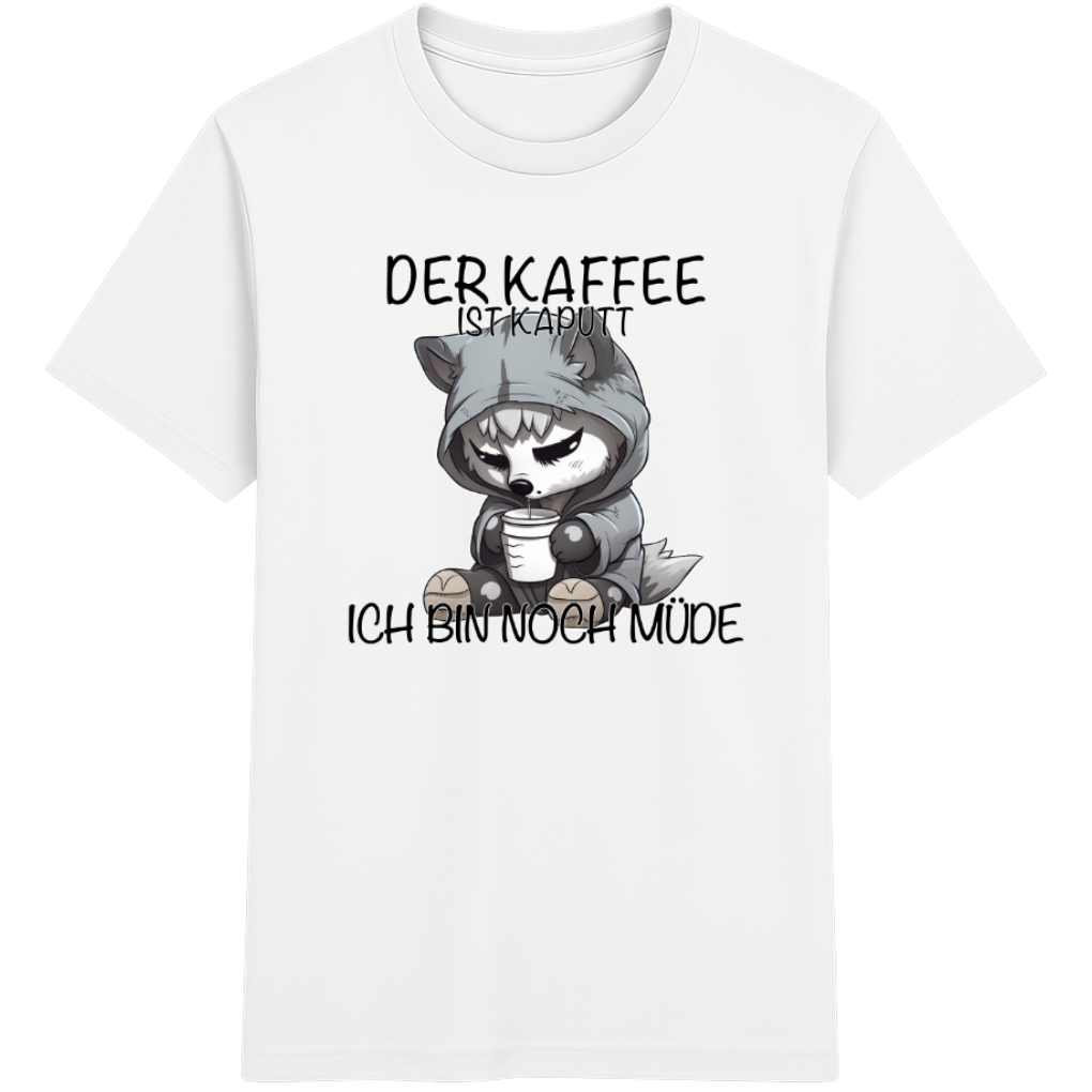 Der Kaffee ist kaputt – Lustiges Kaffee Hund Shirt