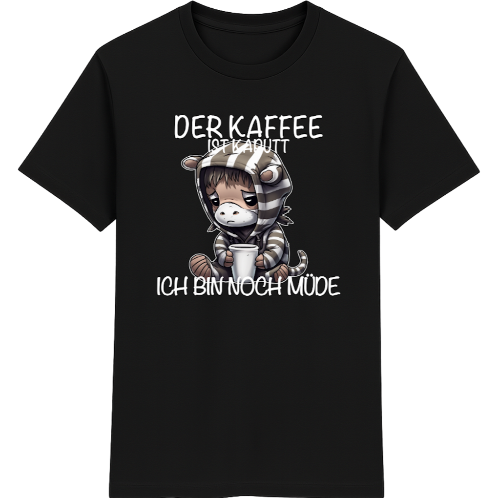 Der Kaffee ist kaputt – Lustiges Kaffee Zebra Shirt